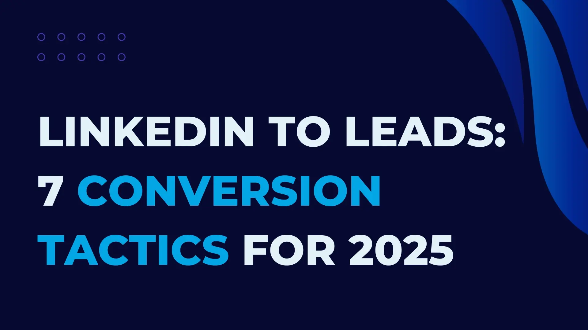 7 Proven Ways to Make Your LinkedIn Page Actually Convert in 2025